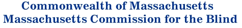 Massachusetts Commission for the Blind